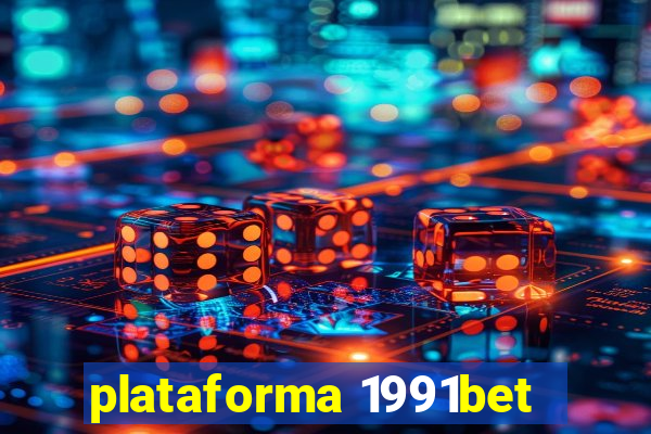 plataforma 1991bet